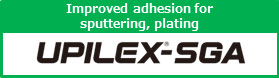Improved adhesion for sputtering, plating UPILEX-SGA
